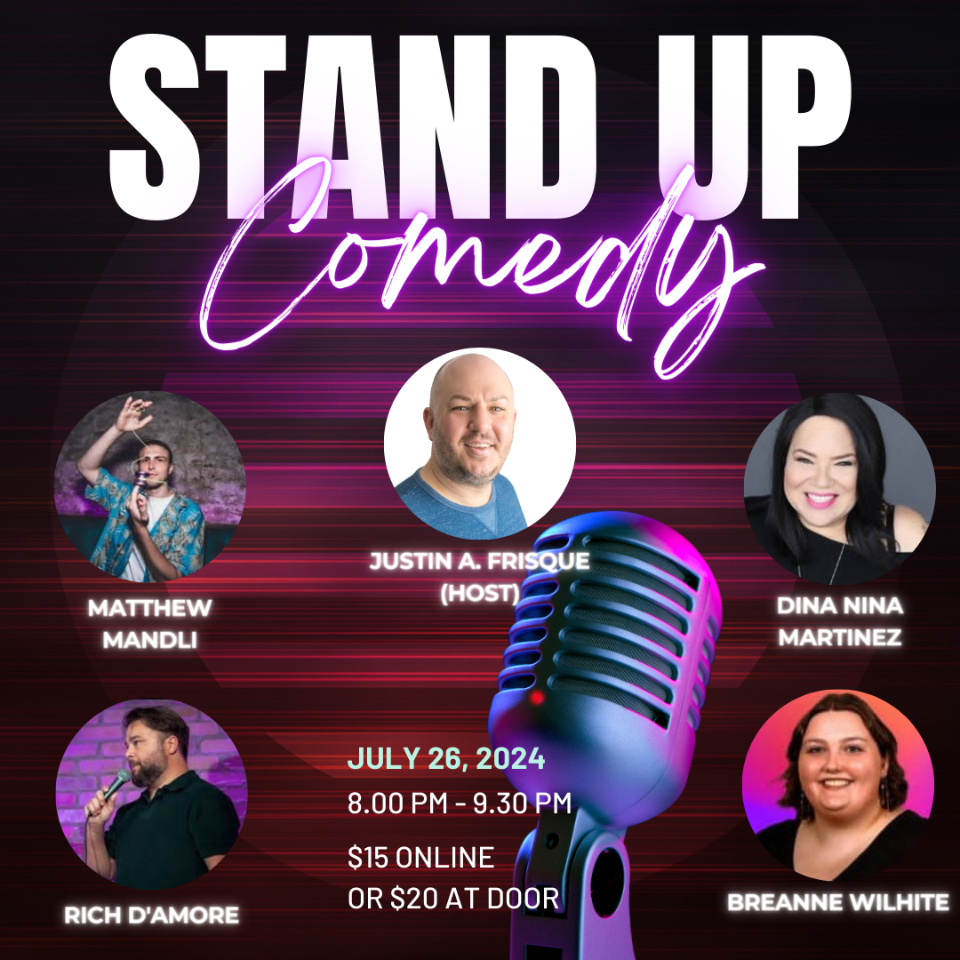 Stand up Comedy w/ Justin & friends - 7/26, 9/27, & 11/22